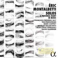 MONTALBETTI: Solos, A personal diary in music